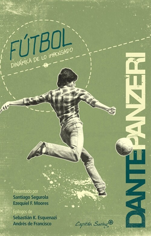 FUTBOL. DINAMICA DE LO IMPENSADO (Paperback)