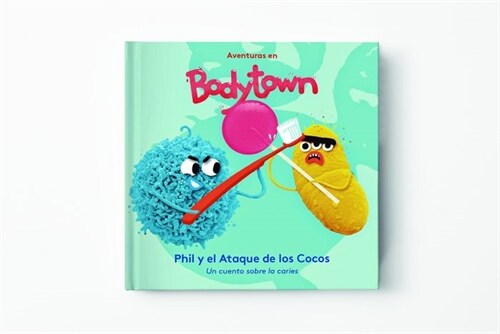 PHIL Y EL ATAQUE DE LOS COCOS (AVENTURAS EN BODY TOWN)(+4 ANOS) (Hardcover)