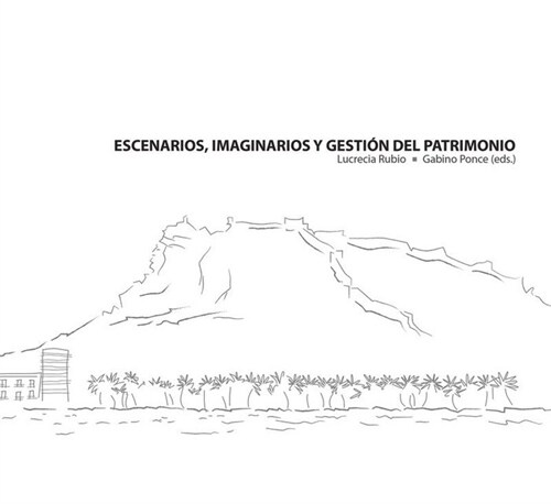 ESCENARIOS, IMAGINARIOS Y GESTION DEL PATRIMONIO (Paperback)
