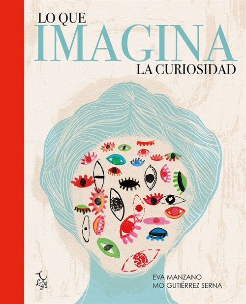 LO QUE IMAGINA LA CURIOSIDAD (Hardcover)