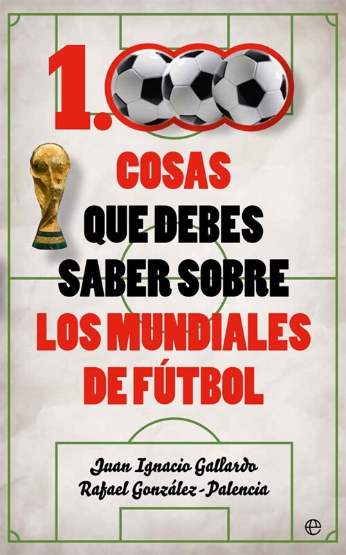 1000 COSAS QUE DEBES SABER SOBRE LOS MUNDIALES DE FUTBOL (Other Book Format)