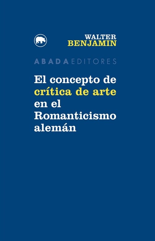 EL CONCEPTO DE CRITICA DE ARTE EN EL ROMANTICISMO ALEMAN (Paperback)