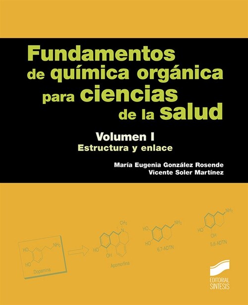 FUNDAMENTOS DE QUIMICA ORGANICA PARA CIENCIAS DE LA SALUD. VOLUMEN 1 (Paperback)