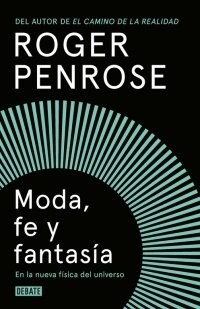 MODA, FE Y FANTASIA EN LA NUEVA FISICA DEL UNIVERSO (Hardcover)