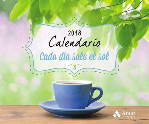 CALENDARIO CADA DIA SALE EL SOL 2018 (Spiral Bound)