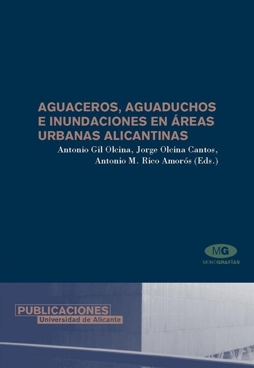 AGUACEROS, AGUADUCHOS E INUNDACIONES EN AREAS URBANAS ALICANTINAS (Paperback)