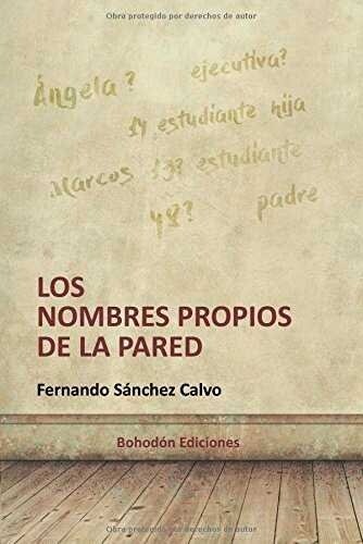 LOS NOMBRES PROPIOS DE LA PARED (Paperback)