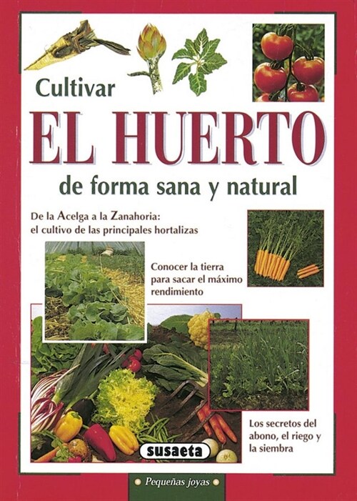 CULTIVAR EL HUERTO DE FORMA SANA YNATURAL (Paperback)