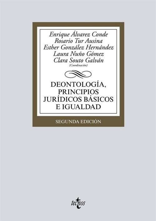 DEONTOLOGIA, PRINCIPIOS JURIDICOS BASICOS E IGUALDAD (Paperback)