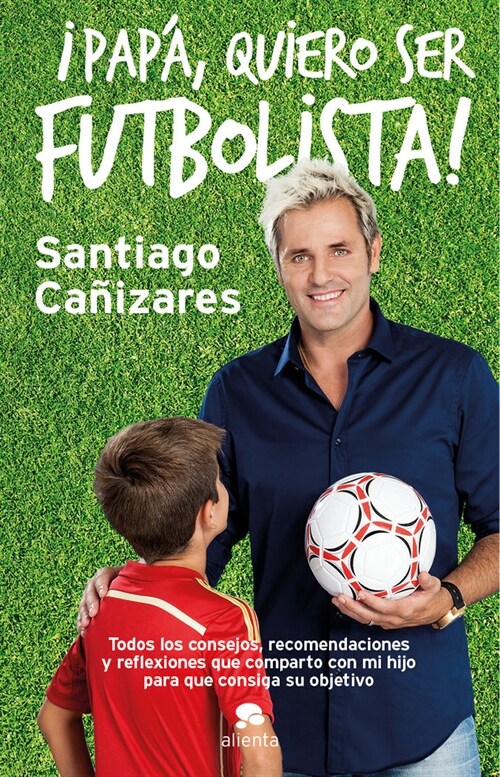 PAPA, DE MAYOR QUIERO SER FUTBOLISTA (Paperback)