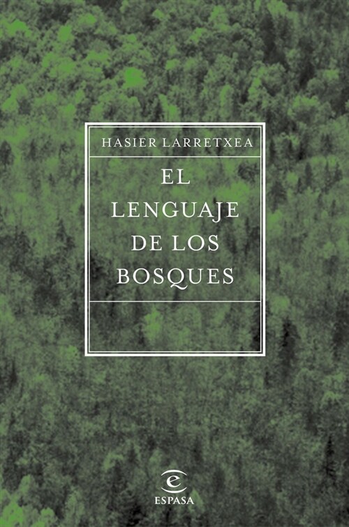 EL LENGUAJE DE LOS BOSQUES (Hardcover)