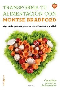 TRANSFORMA TU ALIMENTACION CON MONTSE BRADFORD (Paperback)