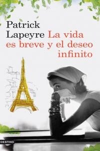 LA VIDA ES BREVE Y EL DESEO INFINITO (Paperback)