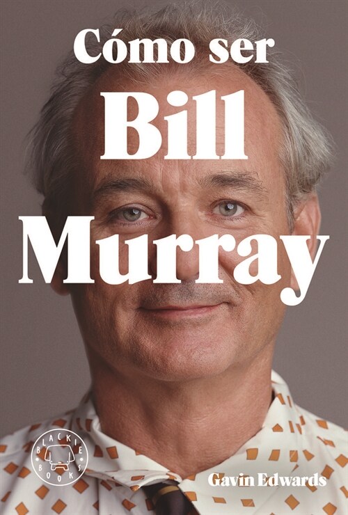 COMO SER BILL MURRAY (Paperback)