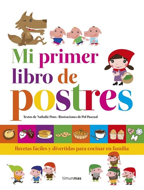 MI PRIMER LIBRO DE POSTRES (ESPIRAL)(+5 ANOS) (Hardcover)