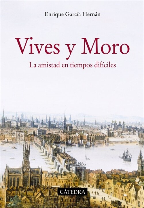 VIVES Y MORO: LA AMISTAD EN TIEMPOS DIFICILES (Paperback)