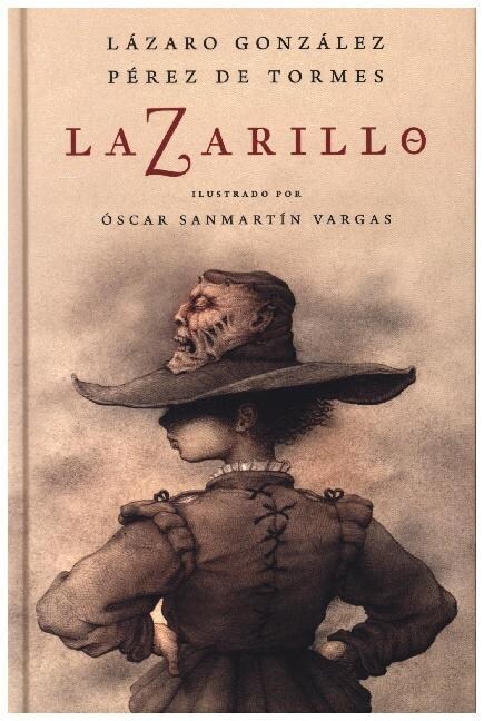 LAZARILLO Z (EDIC.ILUSTRADA) LAZARO GONZALEZ PEREZ DE TORMES(ILUSTR.O. SANMARTIN) (Hardcover)