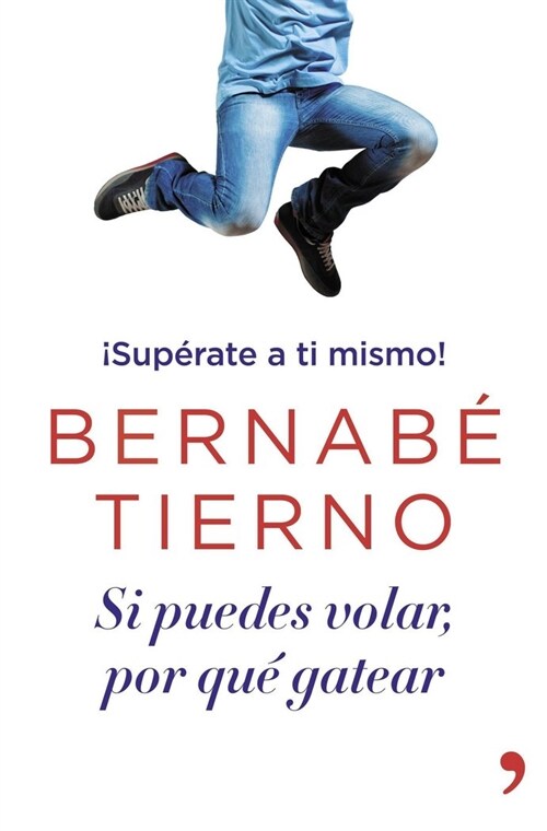 SUPERATE A TI MISMO!: SI PUEDES VOLAR PORQUE GATEAR (Paperback)