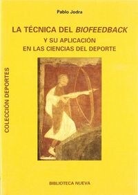 LA TECNICA DEL BIOFEEDBACK Y SU APLICACION EN LAS CIENCIAS DEL DEPORTE (Paperback)