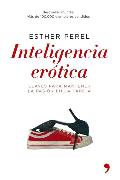 INTELIGENCIA EROTICA: CLAVES PARA MANTENER LA PASION EN LA PAREJA (Paperback)