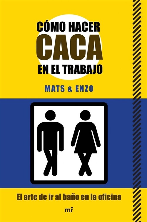 COMO HACER CACA EN EL TRABAJO (EL ARTE DE IR AL BANO EN LA OFICINA) (Paperback)