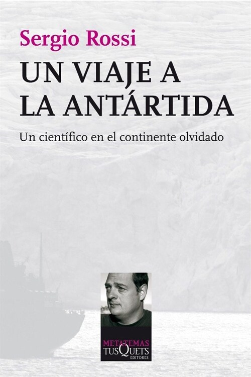 UN VIAJE A LA ANTARTIDA: UN CIENTIFICO EN EL CONTINENTE OLVIDADI (Paperback)