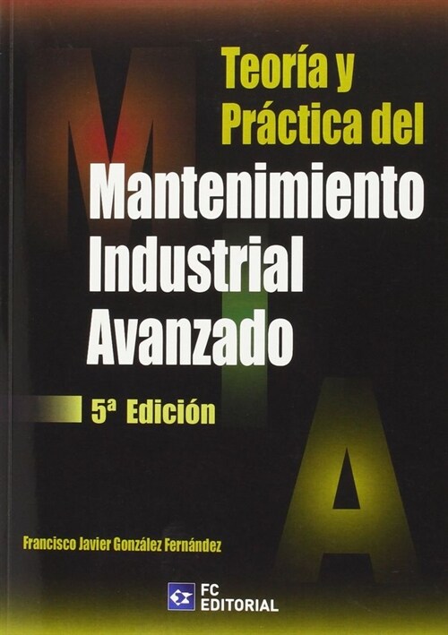 MANTENIMIENTO INDUSTRIAL AVANZADO (5  EDICION) (Paperback)
