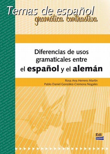 Temas de Espa?l Gram?ica Contrastiva. Diferencias de Usos Gramaticales Entre El Espa?l Y El Alem? (Paperback)