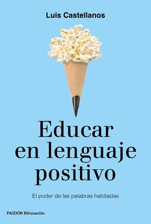 EDUCAR EN LENGUAJE POSITIVO (Paperback)