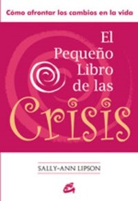 EL PEQUENO LIBRO DE LAS CRISIS (Paperback)