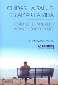 CUIDAR LA SALUD ES AMAR LA VIDA / CARING FOR HEALTH MEANS LOVE FOR LIFE (Paperback)