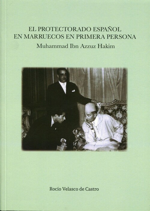 EL PROTECTORADO ESPANOL EN MARRUECOS EN PRIMERA PERSONA (Paperback)