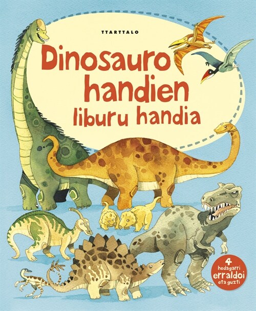 DINOSAURO HANDIEN LIBURU HANDIA (Hardcover)