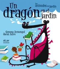 UN DRAGON EN EL JARDIN (LETRA IMPRENTA)(+5 ANOS) (Paperback)