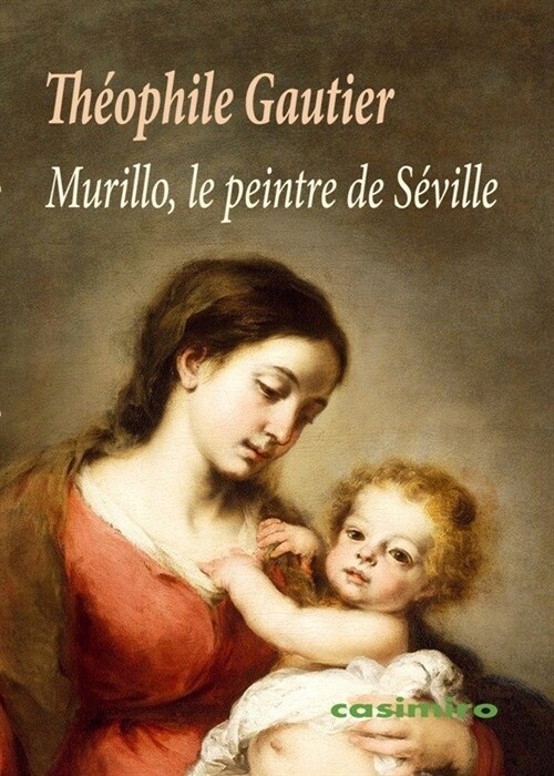 MURILLO, LE PEINTRE DE SEVILLE (Paperback)
