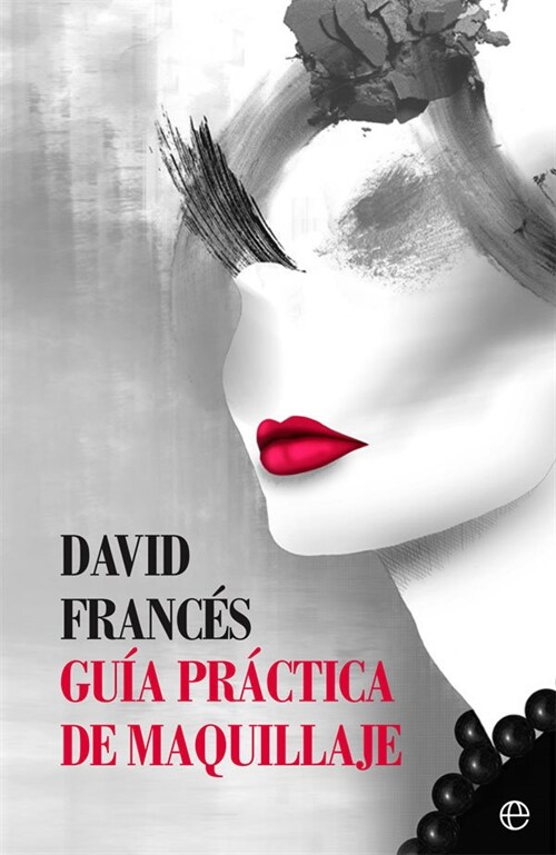 GUIA PRACTICA DE MAQUILLAJE (Paperback)