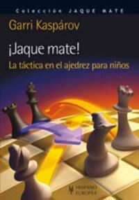 JAQUE MATE!, LA TACTICA EN EL AJEDREZ PARA NINOS (Paperback)