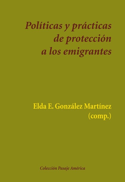 POLITICOS Y PRACICAS DE PROTECCIONA LOS EMIGRANTES (Paperback)