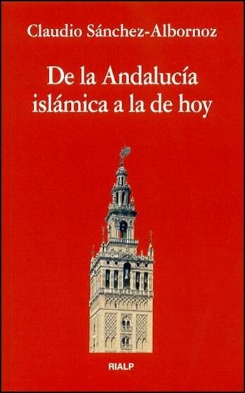 DE LA ANDALUCIA ISLAMICA A LA DE HOY (Paperback)