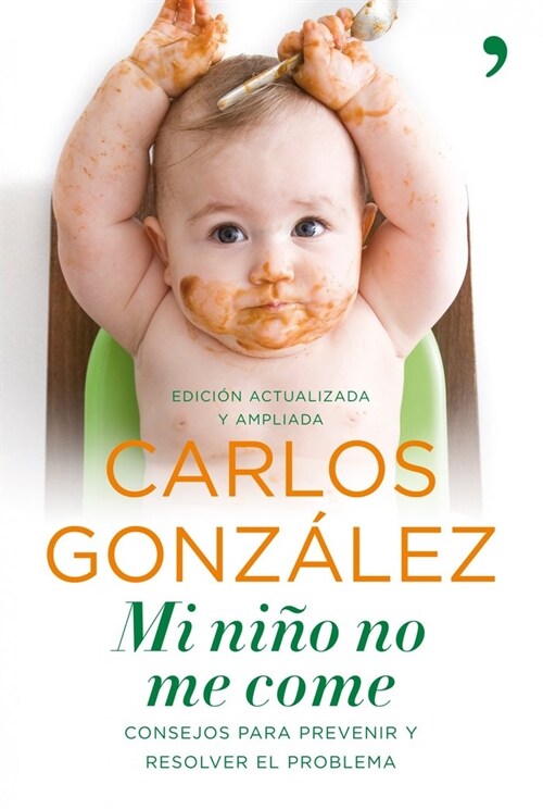 MI NINO NO ME COME: CONSEJOS PARA PREVENIR Y RESOLVER EL PROBLEMA (Paperback)