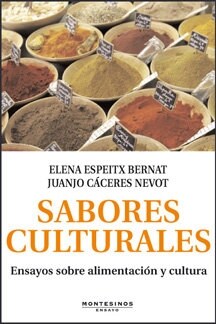 SABORES CULTURALES. ENSAYOS SOBRE ALIMENTACION Y CULTURA (Paperback)