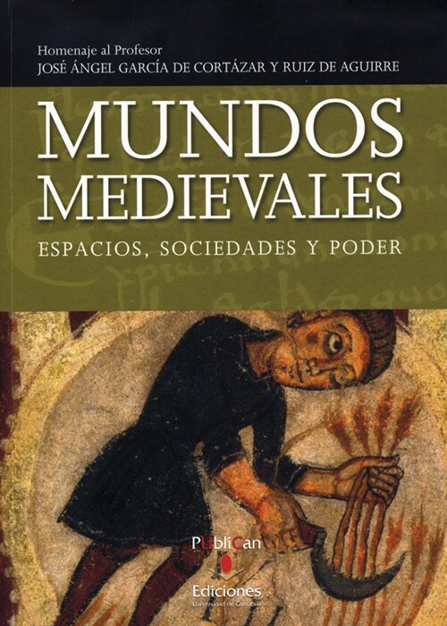 MUNDOS MEDIEVALES: ESPACIOS, SOCIEDADES Y PODER (2 VOLS.) (Paperback)