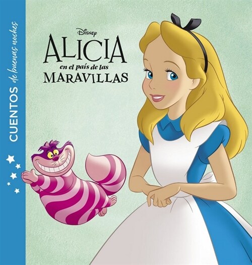 ALICIA EN EL PAIS DE LAS MARAVILLAS. CUENTOS DE BUENAS NOCHES (Paperback)