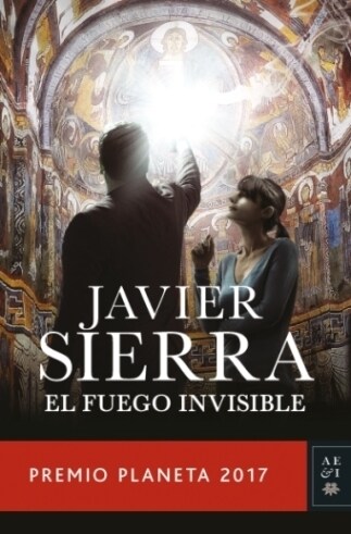 EL FUEGO INVISIBLE(PREMIO PLANETA 2017) (Hardcover)