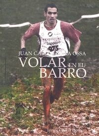 JUAN CARLOS DE LA OSSA: VOLAR EN EL BARRO (Paperback)