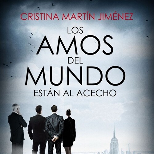 LOS AMOS DEL MUNDO ESTAN AL ACECHO (Paperback)