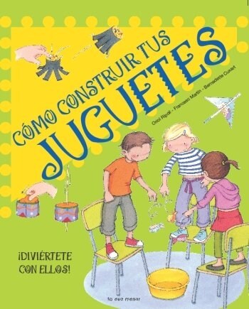 COMO CONSTRUIR TUS JUGUETES(+5 ANOS) (Paperback)