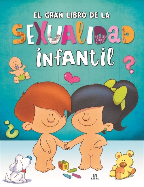 EL GRAN LIBRO DE LA SEXUALIDAD INFANTIL (Hardcover)