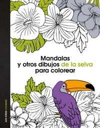 MANDALAS Y OTROS DIBUJOS DE LA SELVA PARA COLOREAR (Hardcover)