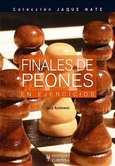 FINALES DE PEONES EN EJERCICIOS (Paperback)